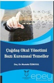 Çağdaş Okul Yönetimi Bazı Kuramsal Temeller