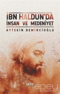 İbn Haldun'da İnsan ve Medeniyet