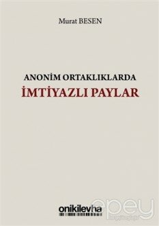 Anonim Ortaklıklarda İmtiyazlı Paylar