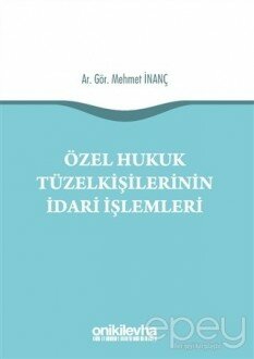 Özel Hukuk Tüzel Kişilerinin İdari İşlemleri