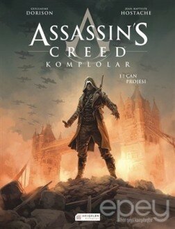 Assassin’s Creed 1. Cilt - Komplolar / Çan Projesi