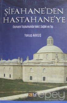 Şifahane'den Hastahane'ye