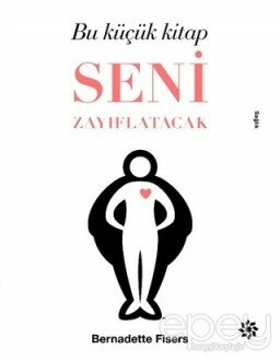 Bu Küçük Kitap Seni Zayıflatacak