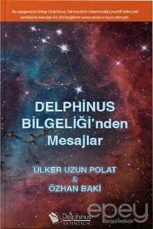 Delphinus Bilgeliği'nden Mesajlar