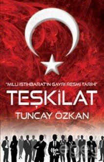 Teşkilat - Milli İstihbarat'ın Gayri Resmi Tarihi