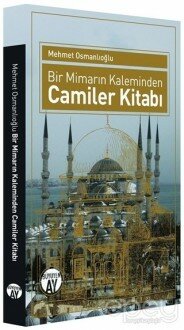 Bir Mimarın Kaleminden Camiler Kitabı