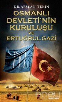 Osmanlı Devleti'nin Kuruluşu ve Ertuğrul Gazi