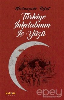 Türkiye İnkılabının İç Yüzü