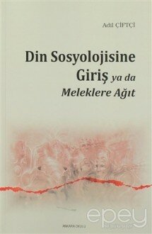 Din Sosyolojisine Giriş Ya Da Meleklere Ağıt