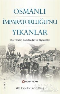 Osmanlı İmparatorluğu’nu Yıkanlar