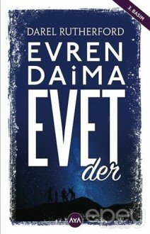 Evren Daima Evet Der