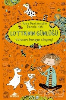 Lotta'nın Günlüğü: Solucan Buraya Sıkışmış! (Citli)