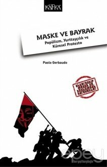 Maske ve Bayrak: Popülizm, Yurttaşçılık ve Küresel Protesto