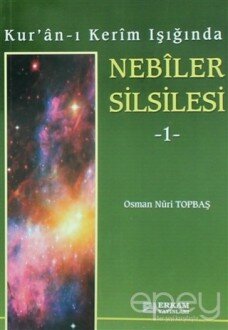 Kur'an-ı Kerim Işığında Nebiler Silsilesi - 1