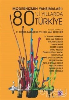 Modernizmin Yansımaları: 80’li Yıllarda Türkiye