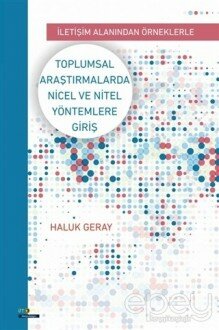 Toplumsal Araştırmalarda Nicel ve Nitel Yöntemlere Giriş