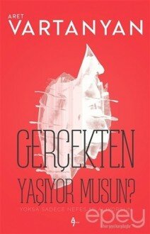 Gerçekten Yaşıyor Musun?