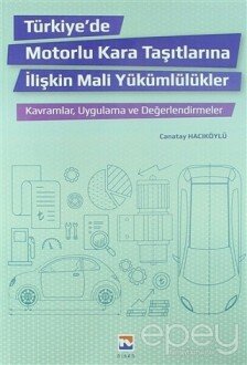 Türkiye'de Motorlu Kara Taşıtlarına İlişkin Mali Yükümlülükler