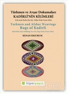 Kadirli’nin Kilimleri: Türkmen ve Avşar Dokumaları