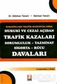 Hukuki ve Cezai Açıdan Trafik Kazaları Davaları