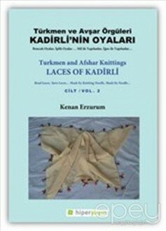 Kadirli’nin Oyaları: Türkmen ve Avşar Örgüleri: Cilt 2