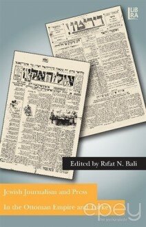 Jewish Journalism and Press In the Ottoman Empire and Turkey