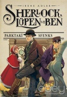 Sherlock, Lüpen ve Ben 8 - Parktaki Sfenks