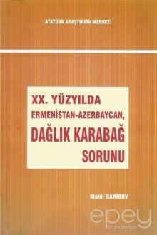 20. Yüzyılda Ermenistan-Azerbaycan, Dağlık Karabağ Sorunu