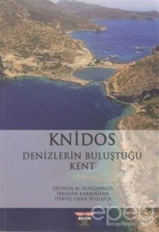 Knidos - Denizlerin Buluştuğu Kent