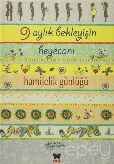 9 Aylık Bekleyiş Heyecanı - Hamilelik Günlüğü