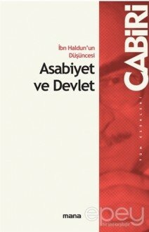 İbn Haldun'un Düşüncesi Asabiyet ve Devlet