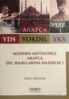 2018 YDS YÖKDİL YKS Modern Metinlerle Arapça Dil Sınavlarına Hazırlık 1