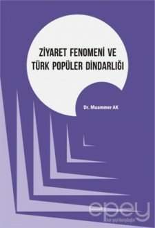 Ziyaret Fenomeni ve Türk Popüler Dindarlığı