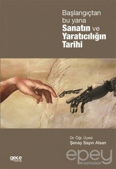 Başlangıçtan Bu Yana Sanatın ve Yaratıcılığın Tarihi