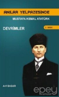 Anılar Yelpazesinde Mustafa Kemal Atatürk Cilt 3