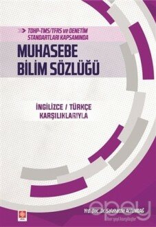 TDHP-TMS/TFRS ve Denetim Standartları Kapsamında Muhasebe Bilim Sözlüğü