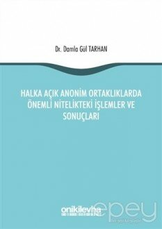 Halka Açık Anonim Ortaklıklarda Önemli Nitelikteki İşlemler ve Sonuçları