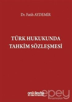 Türk Hukukunda Tahkim Sözleşmesi