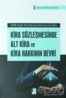 Kira Sözleşmesinde Alt Kira ve Kira Hakkının Devri