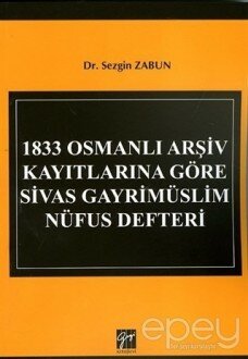 1833 Osmanlı Arşiv Kayıtlarına Göre Sivas Gayrimüslim Nüfus Defteri