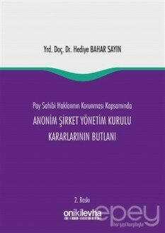 Pay Sahibi Haklarının Korunması Kapsamında Anonim Şirket Yönetim Kurulu Kararlarının Butlanı