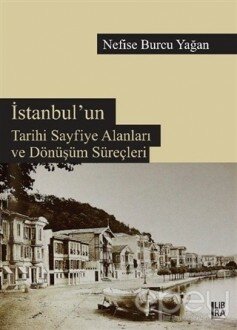 İstanbul'un Tarihi Sayfiye Alanları ve Dönüşüm Süreçleri