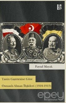 Tanin Gazetesine Göre Osmanlı-Alman İlişkileri (1910-1912)