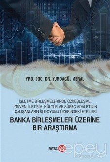 Banka Birleşmeleri Üzerine Bir Araştırma