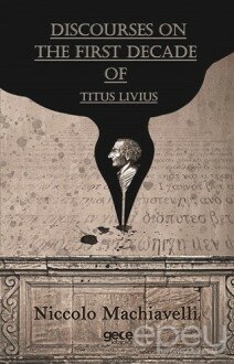 Discourses On The First Decade Of Titus Livius