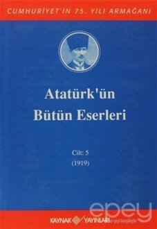 Atatürk'ün Bütün Eserleri Cilt: 5 (1919)