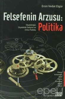 Felsefenin Arzusu: Politika