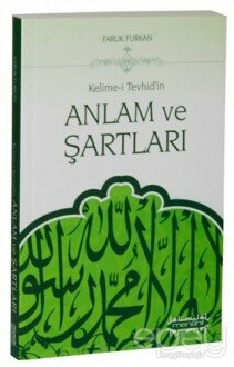 Kelime-i Tevhid'in Anlam ve Şartları