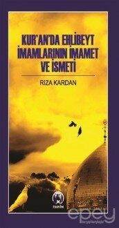 Kur’an’da Ehlibeyt İmamlarının İmamet Ve İsmeti