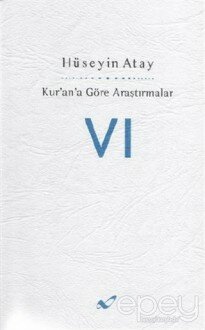 Kur’an’a Göre Araştırmalar 6